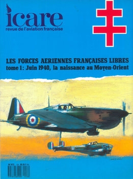Les Forces Aeriennes Francaises Libres Tome 1: Juin 1940 (Icare №128)