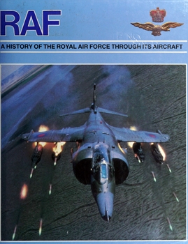 RAF: A History of the Royal Air Force Through its Aircraft