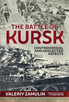 The Battle of Kursk : Controversial and Neglected Aspects