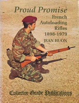 Proud Promise: French Autoloading Rifles 1898-1979