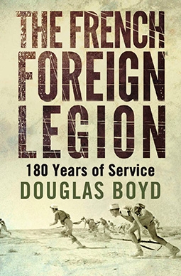 The French Foreign Legion: 180 Years of Service