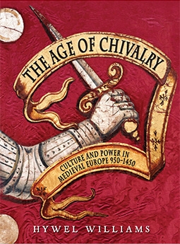 Age of Chivalry: The Story of Medieval Europe, 950 to 1450