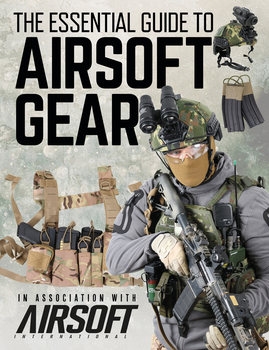The Essential Guide to Airsoft Gear (Osprey General Military)
