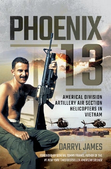 Phoenix 13: Americal Division Artillery Air Section Helicopters in Vietnam