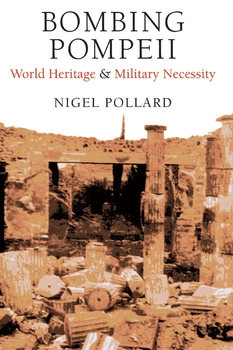 Bombing Pompeii: World Heritage and Military Necessity
