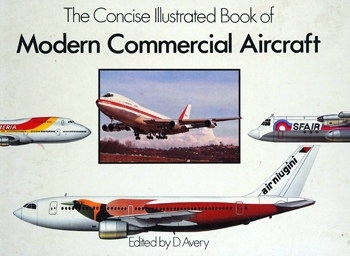 The Concise Illustrated Book of Modern Commercial Aircraft