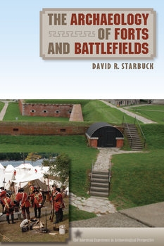 The Archaeology of Forts and Battlefields