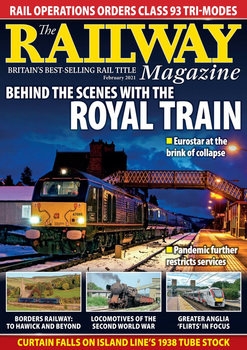 The Railway Magazine 2021-02