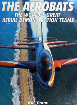 The Aerobats: The World's Great Aerial Demonstration Teams