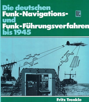 Die Deutschen Funk- Navigations- und Funk- Fuhrungsverfahren bis 1945