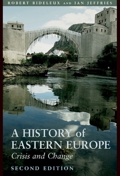 A History of Eastern Europe: Crisis and Change Ed 2