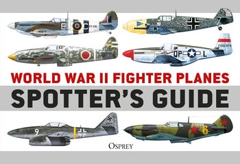 World War II Fighter Planes Spotters Guide  (Osprey General Aviation)