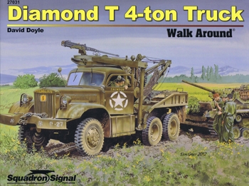 Diamond T 4-Ton Truck Walk Around (Squadron/Signal 27031)