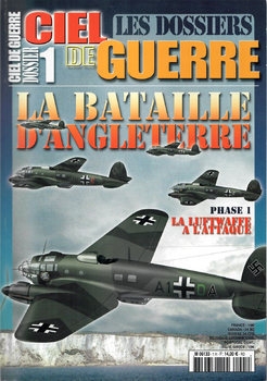 La Bataille DAngleterre 1: La Luftwaffe a LAattaque (Ciel de Guerre Les Dossiers 1)