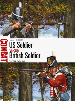 US Soldier vs British Soldier: War of 1812 (Combat 54)