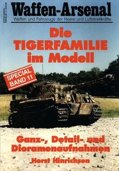 Die Tigerfamilie im Modell (Waffen-Arsenal Special Band 11)