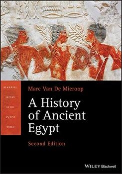 A History of Ancient Egypt (Blackwell History of the Ancient World), 2nd Edition