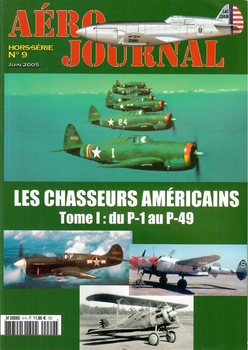 Les Chasseurs Americains Tome I: du P-1 au P-49 (Aero Journal Hors-Serie №9)