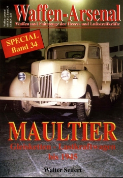 Maultier Gleisketten-Lastkraftwagen bis 1945 (Waffen-Arsenal Special Band 34)