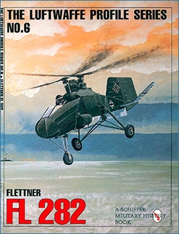 Schiffer - The Luftwaffe Profile 6 - Flettner FL 282