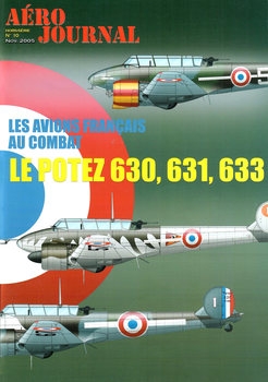 Les Avions Francais au Combat: Le Potez 630, 631, 633 (Aero Journal Hors-Serie №10)
