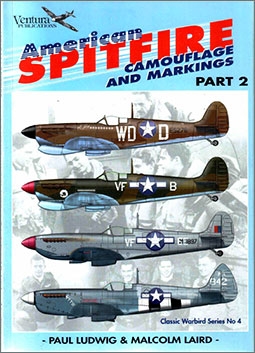 Classic Warbird Series No 4 - American Spitfire camouflage and markings (Part 2)