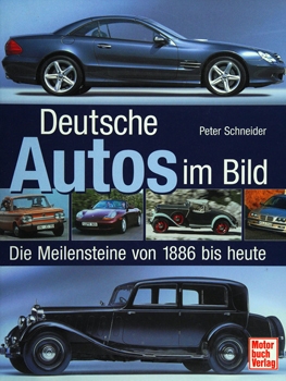 Deutsche Autos im Bild: Die Meilensteine von 1886 bis Heute
