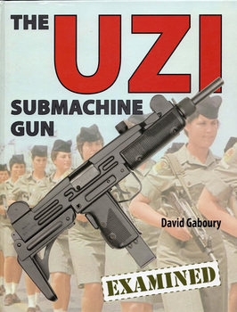The UZI Submachine Gun Examined 