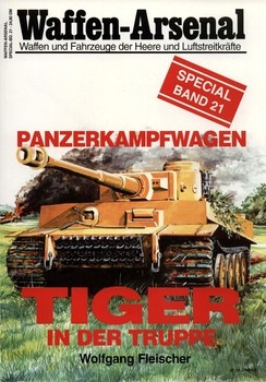 Panzerkampfwagen: Tiger in der Truppe (Waffen-Arsenal Special Band 21)