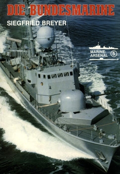 Die Bundesmarine Schiffe und Flugzeuge (Marine-Arsenal 5)