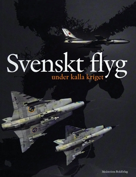 Svenskt Flyg Under Kalla Kriget