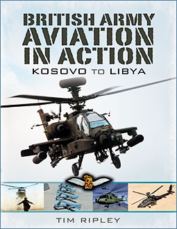 British Army Aviation in Action From Kosovo to Libya