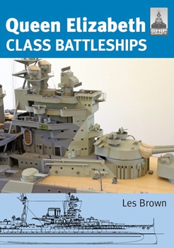 Queen Elizabeth Class Battleships (ShipCraft 15)