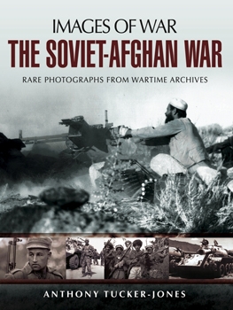 The Soviet-Afghan War (Images of War)