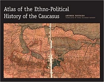 Atlas of the Ethno-Political History of the Caucasus