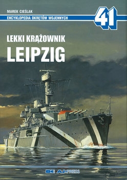 Lekki Krazownik Leipzig (Encyklopedia Okretow Wojennych 41)