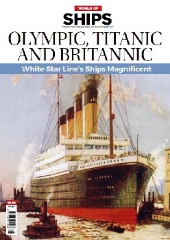 Olympic, Titanic and Britannic (World of Ships 16)