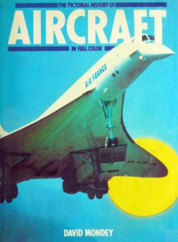 The Pictorial History of Aircraft in Full Color