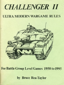 Ultra Modern War Game Rules for Battle Group Level Games 1950 to 1995 (Chalanger II)