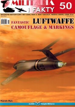 Militaria i Fakty  50 (2009/1) - Fantastic Luftwaffe Camouflage & Markings