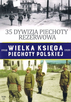 35 Dywizja Piechoty Rezerwowa (Wielka Ksiega Piechoty Polskiej 1918-1939 Tom 33)