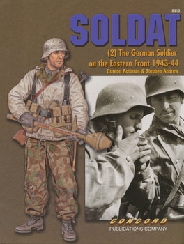 Soldat (2): The German Soldier on the Eastern Front 1943-1944 (Concord 6513)