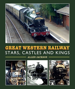 Great Western Railway: Stars, Castles and Kings