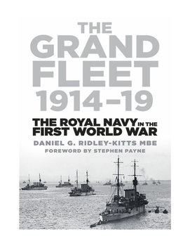 The Grand Fleet 1914-1919: The Royal Navy in the First World War