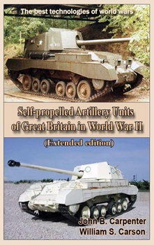 Self-propelled Artillery Units of Great Britain in World War II (The best technologies of world wars)