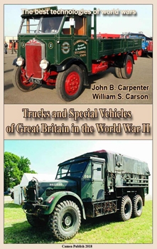 Trucks and Special Vehicles of Great Britain in the World War II (The best technologies of world wars)