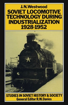 Soviet Locomotive Technology During Industrialization 19281952