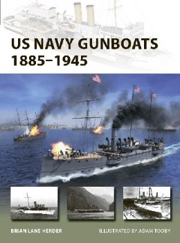 US Navy Gunboats 1885-1945 (Osprey New Vanguard 293)