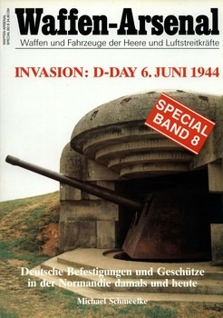 Invasion: D-Day 6. Juni 1944 (Waffen-Arsenal Special Band 08)