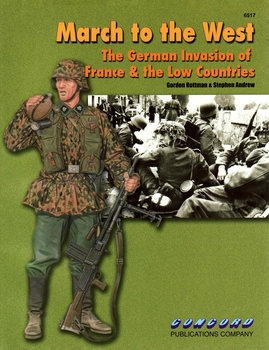 March to the West: The German Invasion of France & the Low Countries (oncord 6517)